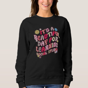 70s It's A Beautiful Day For Learning Social Studi Sweatshirt