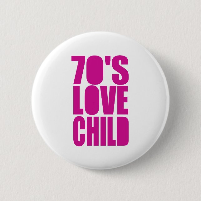 70's Love Child 6 Cm Round Badge (Front)