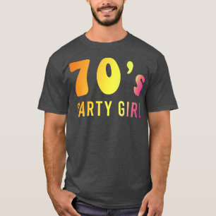 70s Party Girl Made In 1970s Music Hippie Vintage T-Shirt