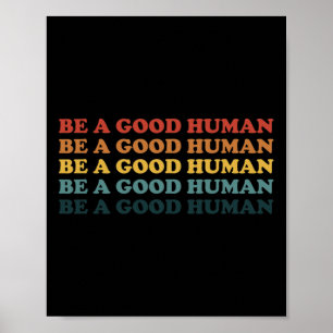 70s Retro Be A Good Human Kindness Saying Positive Poster