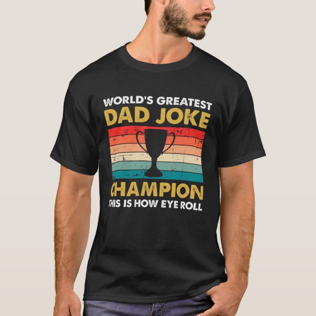 70s Retro Dad Joke Champion This Is How Eye Roll F T-Shirt (Front)