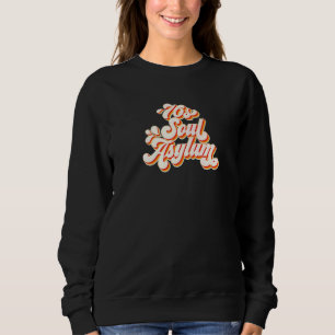 70s Soul Asylum Retro Vintage Retro For Men Women Sweatshirt