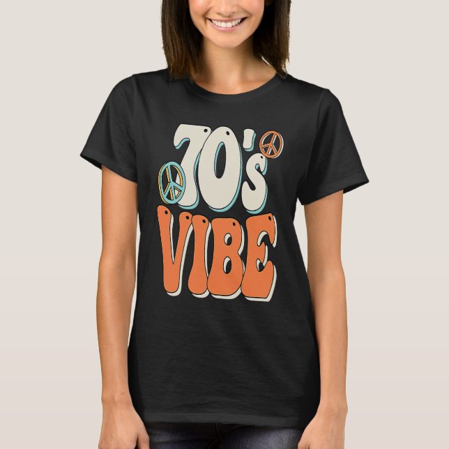 70s Vibe 70s Costume Groovy Peace Hippie 70's Them T-Shirt (Front)