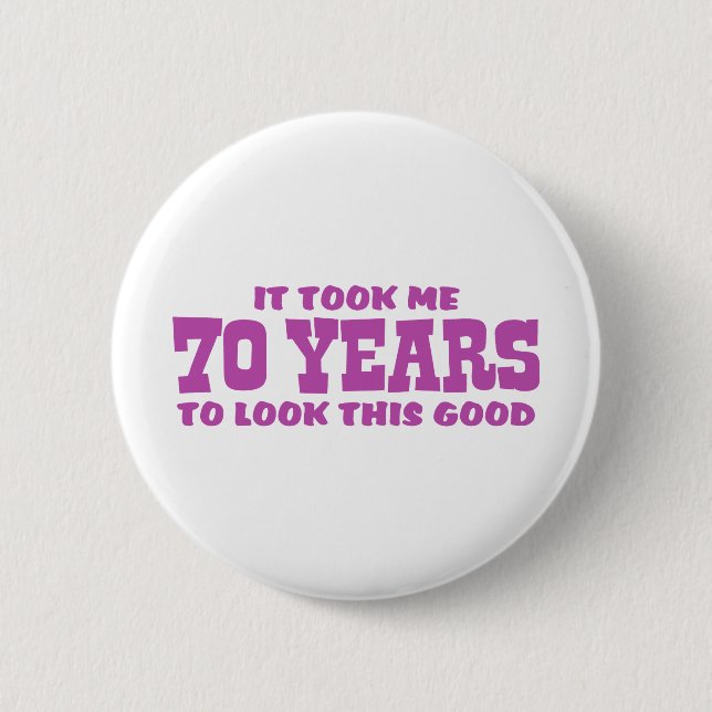 70th Birthday 6 Cm Round Badge (Front)
