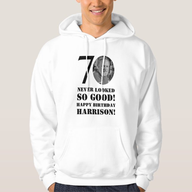 70th Birthday 70 Never Looked So Good Custom Photo Hoodie (Front)
