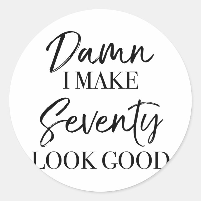 70th Birthday Attitude Classic Round Sticker (Front)