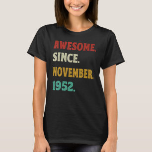 70th Birthday Awesome Since November 1952 70 Years T-Shirt
