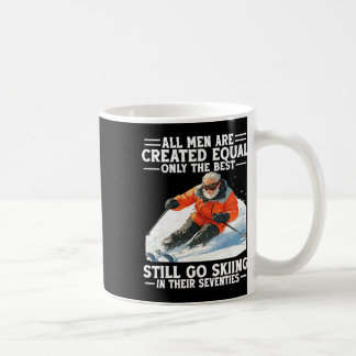 70th Birthday Best Men Still Go Skiing In Their Se Coffee Mug