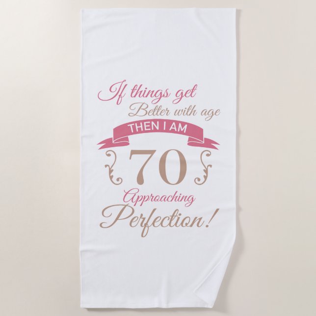 70th Birthday Better With Age Beach Towel (Front)
