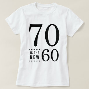 70th Birthday Black 70 is the new 60 T-Shirt