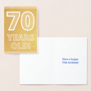 70th Birthday: Bold "70 YEARS OLD!" Gold Foil Card