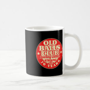70th Birthday Bowling Old Bylls Club 70 Years Stri Coffee Mug