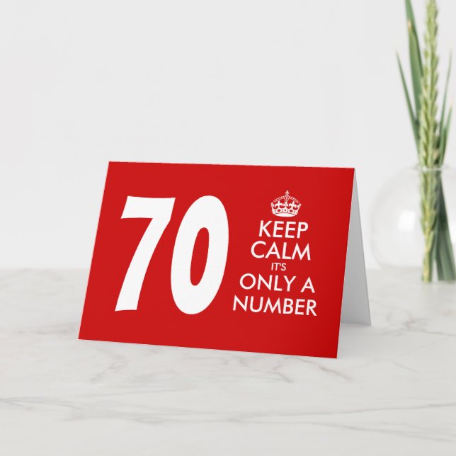 70th Birthday card | Keep Calm it's only a number (Front)