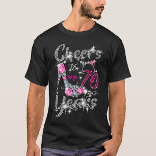 70th Birthday  Cheers To 70 Year Old Wine high hee T-Shirt