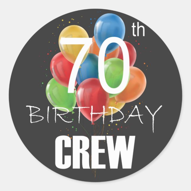 70th Birthday Crew 70 Party Crew Group Classic Round Sticker (Front)