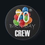 70th Birthday Crew 70 Party Crew Group Round 7.5 Cm Round Badge<br><div class="desc">70th Birthday Crew 70 Party Crew Group Friends BDay design Gift Round Button Classic Collection.</div>
