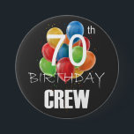 70th Birthday Crew 70 Party Crew Group Round 7.5 Cm Round Badge<br><div class="desc">70th Birthday Crew 70 Party Crew Group Friends BDay design Gift Round Button Classic Collection.</div>