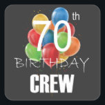 70th Birthday Crew 70 Party Crew Group  Square Sticker<br><div class="desc">70th Birthday Crew 70 Party Crew Group Friends BDay design Gift Square Sticker Classic Collection.</div>