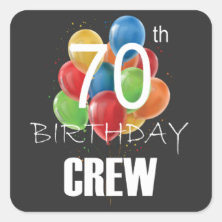 70th Birthday Crew 70 Party Crew Group  Square Sticker