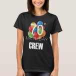 70th Birthday Crew 70 Party Crew Group Women T-Shirt<br><div class="desc">70th Birthday Crew 70 Party Crew Group Friends BDay design Gift Tee Women T-shirt Classic Collection.</div>
