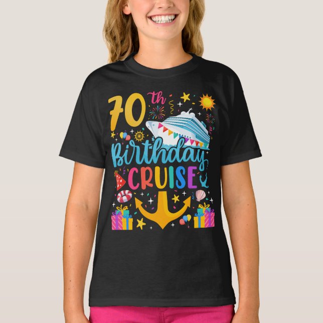 70th Birthday Cruise B-Day Party Girl T-Shirt (Front)