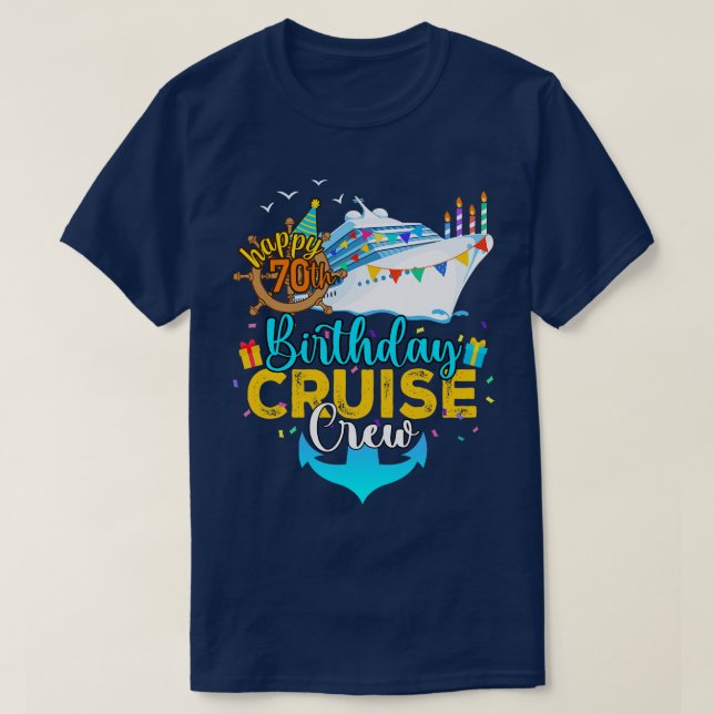 70th Birthday Cruise Crew T-Shirt (Design Front)