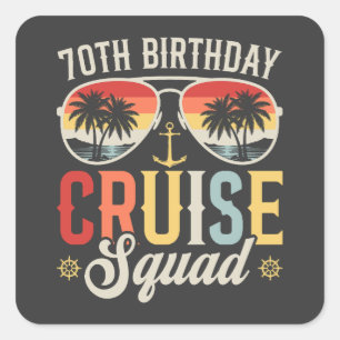 70TH Birthday Cruise Squad Family Matching Square Sticker