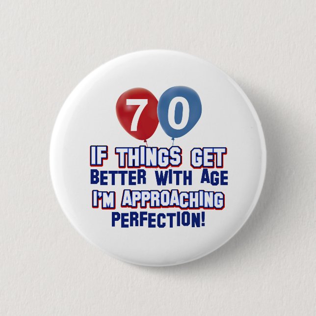 70th birthday designs 6 cm round badge (Front)