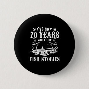 70th Birthday Fisherman T Shirt Funny B Fishing Gi 6 Cm Round Badge