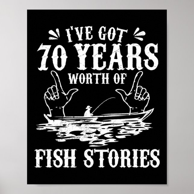 70th Birthday Fisherman T Shirt Funny B Fishing Gi Poster (Front)