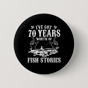 70th Birthday Fisherman T Shirt Funny Byss Fishing 6 Cm Round Badge