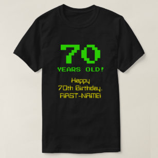 70th Birthday: Fun, 8-Bit Look, Nerdy / Geeky "70" T-Shirt