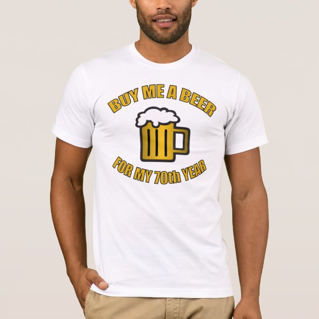 70th Birthday Funny Beer T-Shirt (Front)