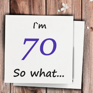 70th Birthday Funny Motivational I`m 70 so what Napkin