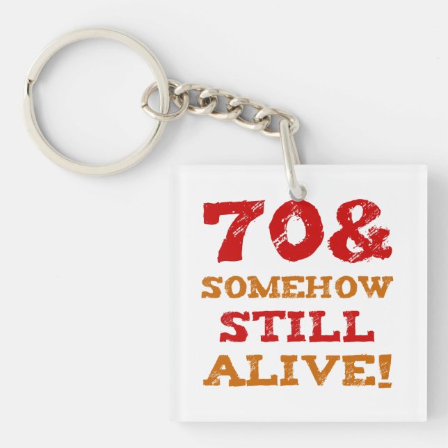 70th Birthday Gag Gift Key Ring (Front)