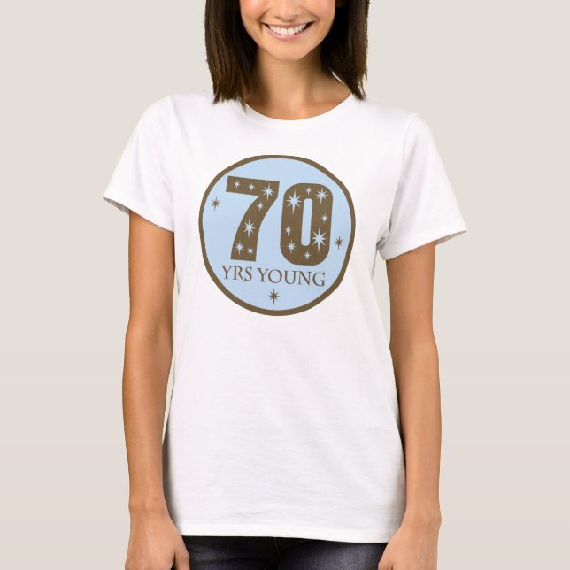 70th Birthday Gift Ideas T-Shirt (Front)