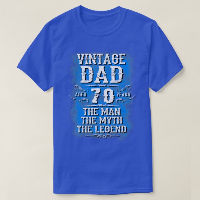 70th birthday gifts for dad best gifts for 70 year T-Shirt (Design Front)