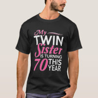 70Th Birthday Gifts For Twin Sisters Funny Birth Y