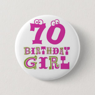70th Birthday Girl Button Badge