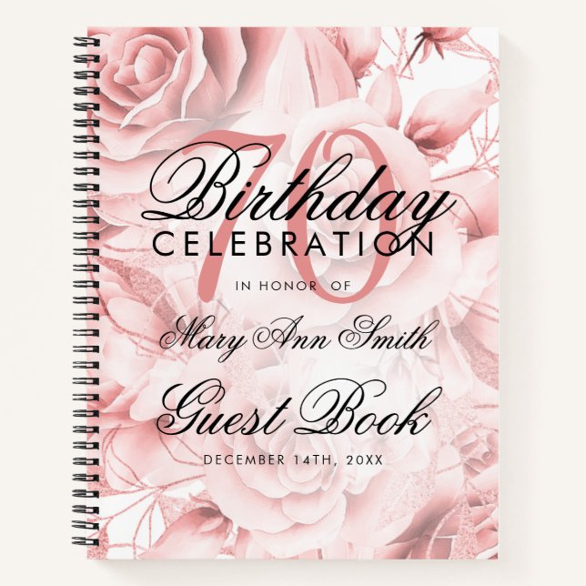 70th Birthday Guestbook Party Floral Rose Gold  Notebook (Front)
