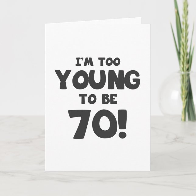 70th Birthday Humour Card (Front)