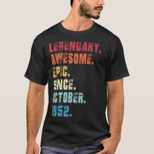 70th Birthday  Legendary Epic Awesome Since Octobe T-Shirt