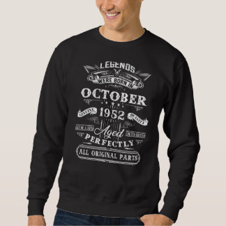 70th Birthday  Legends Born In October 1952 70 Yrs Sweatshirt