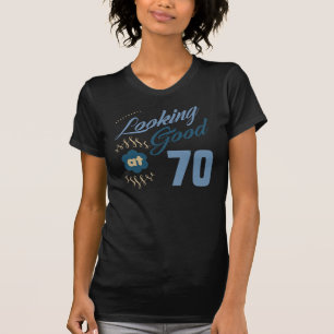 70th Birthday Looking Good T-Shirt