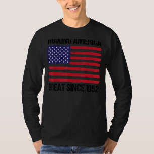 70th Birthday Making America Great Since 1952 T-Shirt