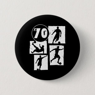 70th Birthday Man Woman Soccer Player Footll 70 Ye 6 Cm Round Badge