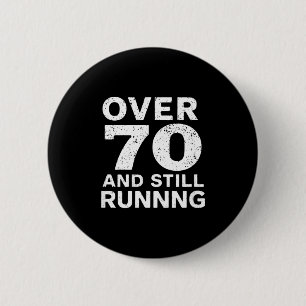 70th Birthday Older Runners Over The Hill 70 Runni 6 Cm Round Badge