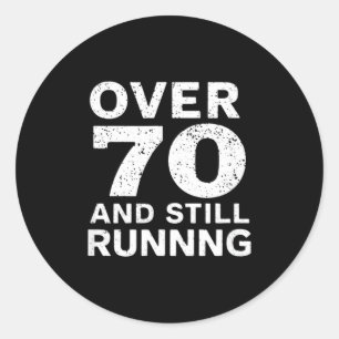 70th Birthday Older Runners Over The Hill 70 Runni Classic Round Sticker
