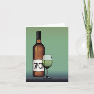 70th birthday or anniversary : wine bottle & glass card