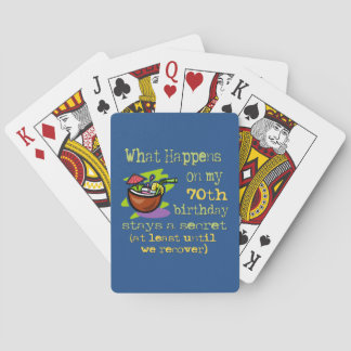 70th Birthday Party Gifts. What happens on my 70th Playing Cards
